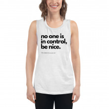 No one is in control Ladies’ Muscle Tank